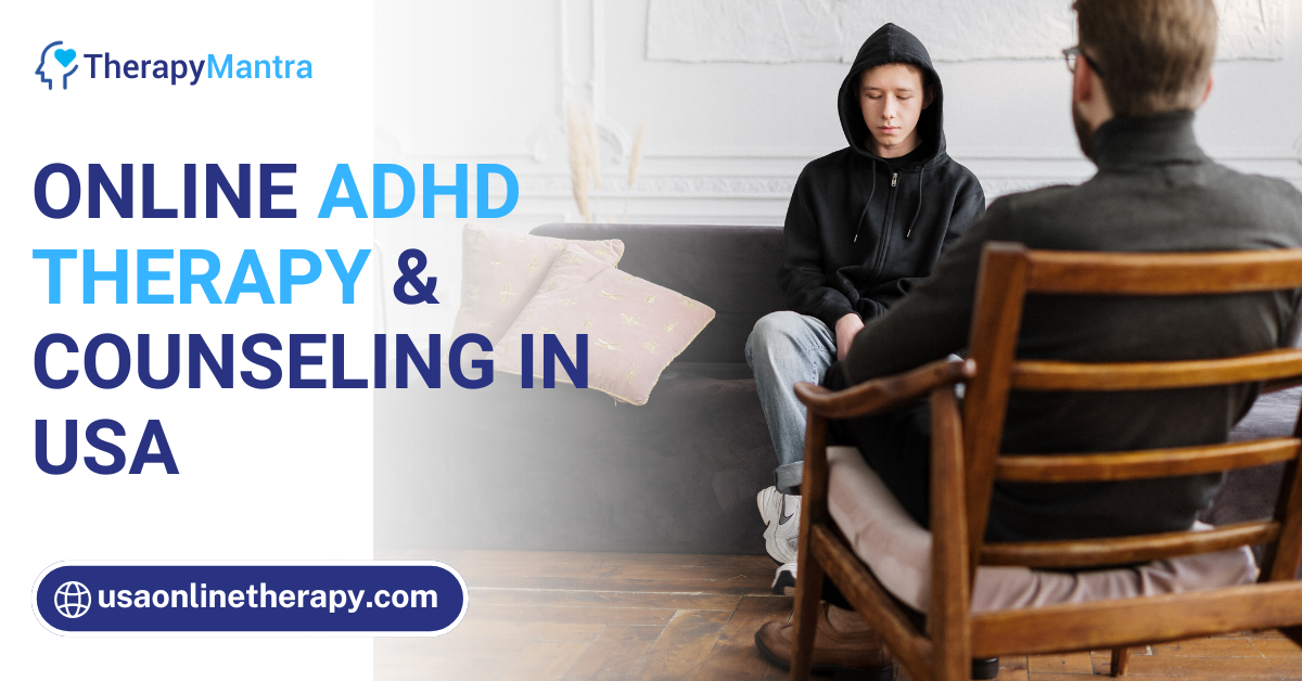 Online ADHD Counseling, USA | Top Therapist for ADHD Help