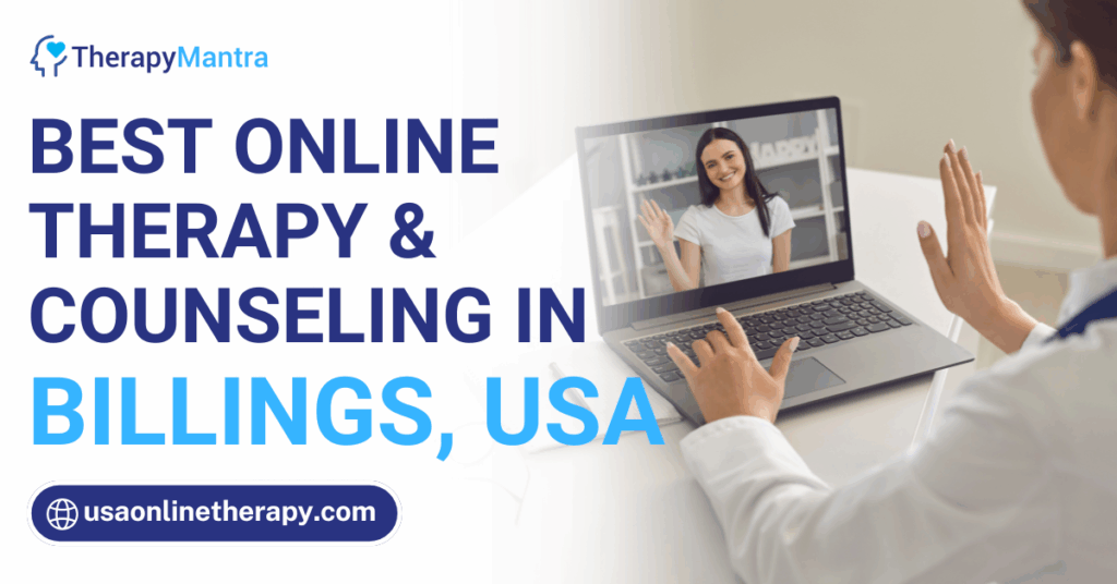 Online therapy in Billings- TherapyMantra