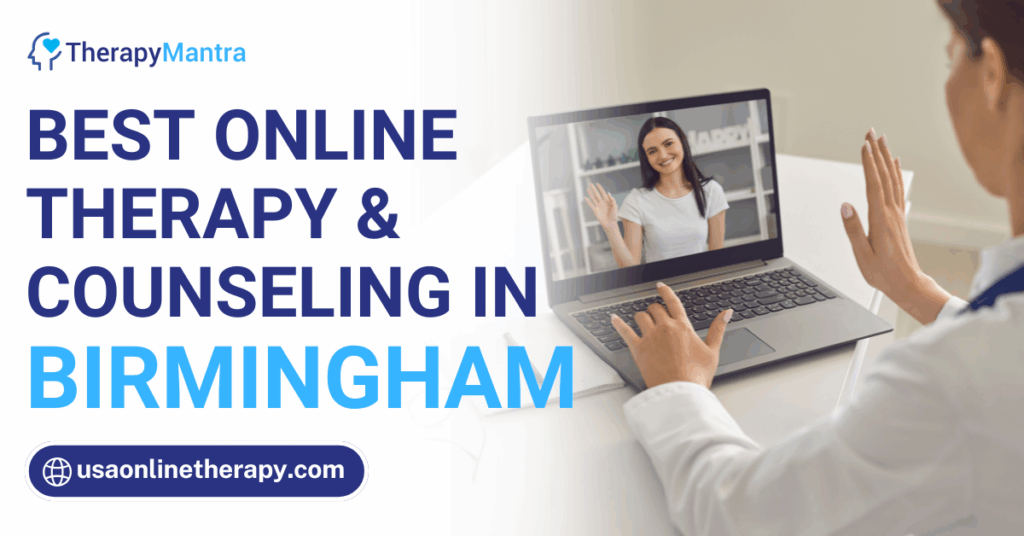 Online therapy in Birmingham- TherapyMantra