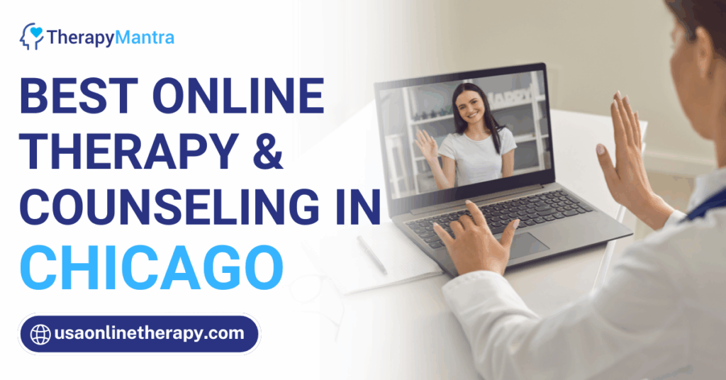 Online therapy in Chicago- TherapyMantra