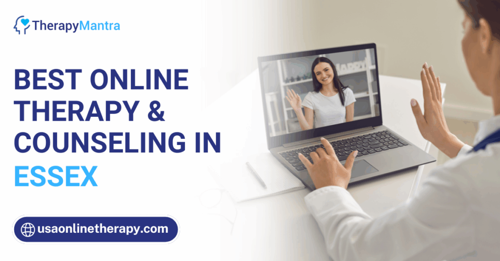 Online therapy in Essex- TherapyMantra