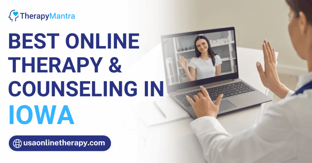 Online therapy in Iowa- TherapyMantra