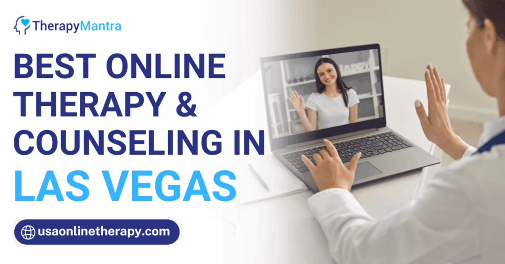 Online therapy in Las Vegas- TherapyMantra