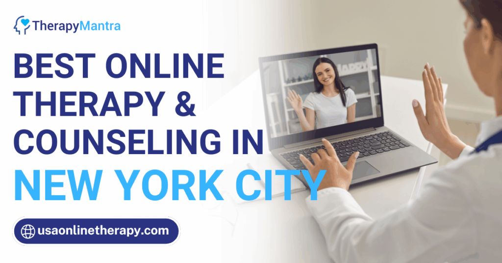 Online therapy in New York City- TherapyMantra