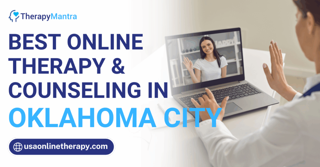 Online therapy in Oklahoma City- TherapyMantra
