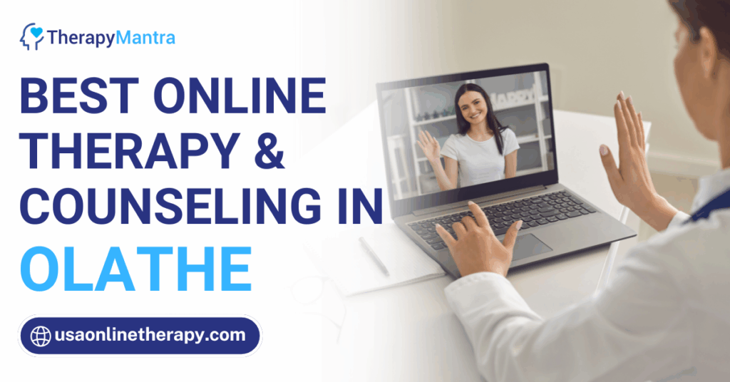Online therapy in Olathe- TherapyMantra