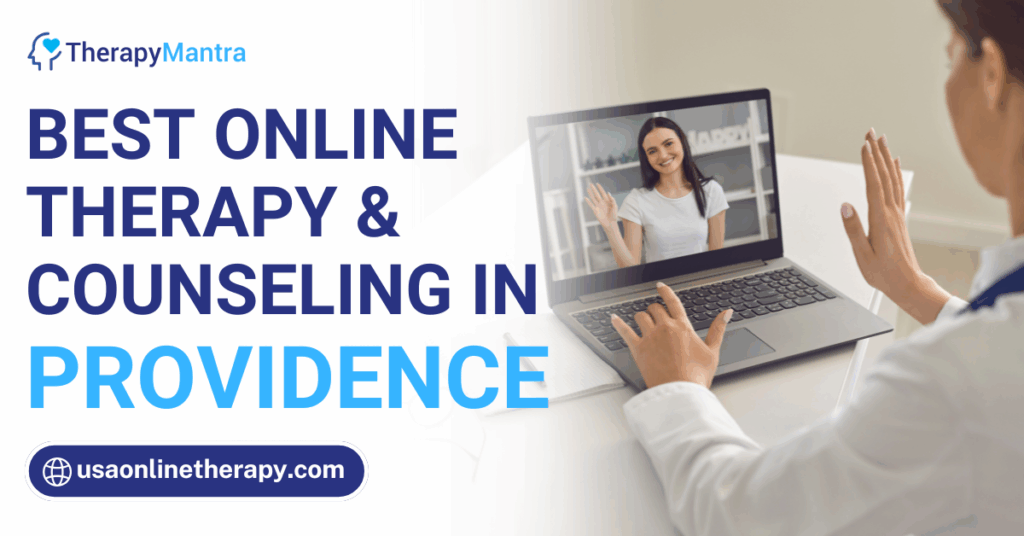Online therapy in Providence- TherapyMantra