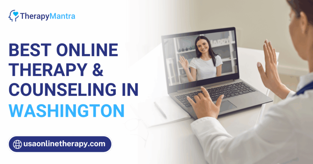 Online therapy in Washington- TherapyMantra (1)